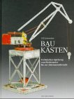 Leinweber, Ulf - Baukästen: Technisches Spielzeug vom Biedermeier bis zur Jahrtausendwende