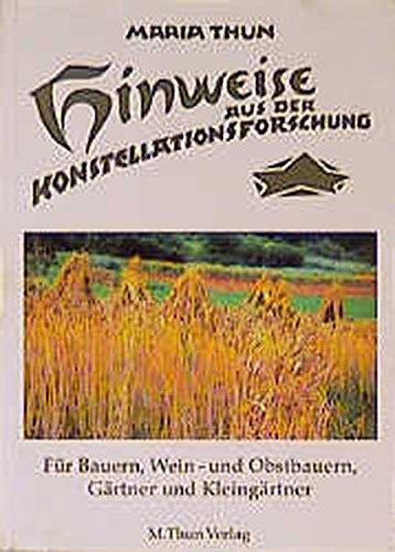  - Hinweise aus der Konstellationsforschung für Bauern, Weinbauern, Gärtner und Kleingärtner