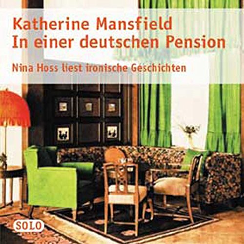 Mansfield , Katherine - In einer deutschen Pension - Nina Hoss liest ironische Geschichten