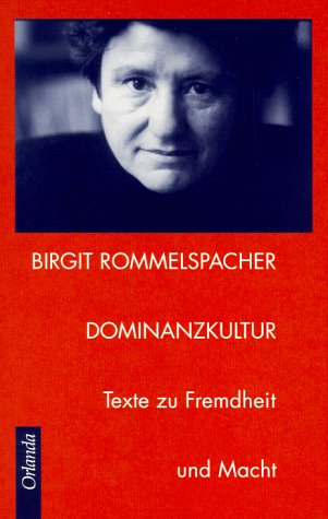 - Dominanzkultur: Texte zu Fremdheit und Macht