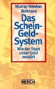 - Das Schein-Geld-System: Wie der Staat unser Geld zerstört