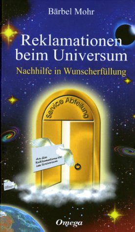 - Reklamationen beim Universum: Nachhilfe in Wunscherfüllung