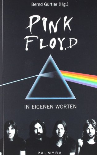 Gürtler, Bernd (Hg.) - Pink Floyd - In eigenen Worten