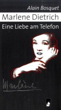 - Marlene Dietrich - Eine Liebe am Telefon