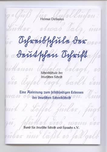  - Schreibschule der deutschen Schrift: Eine Anleitung zum selbständigen Erlernen der deutschen Schreibschrift