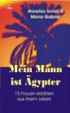  - Mein Leben in Ägypten: Den Wandel im Herzen