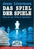 - Jesse Livermore. Das Spiel der Spiele. Folgen Sie dem 'König der Spekulation'