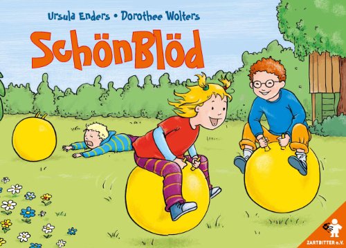  - SchönBlöd: Ein Bilderbuch über schöne und blöde Gefühle
