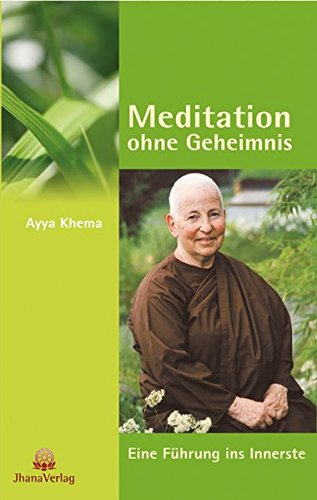 - Meditation ohne Geheimnis: Eine Führung ins Innerste