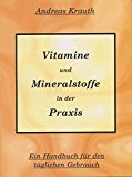  - Vitalstoffe von A bis Z: Gesund und fit mit wertvollen Vitaminen, Mineralstoffen und Spurenelementen