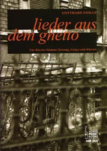 - Lieder aus dem Ghetto, Klavierpartitur und Melodiestimme (Gesang, Violine)