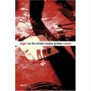  - Wo die wilden Maden graben