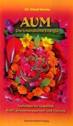 - AUM, Die Unendliche Energie