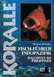  - Korallenführer Indopazifik: Gorgonien - Weichkorallen - Steinkorallen - Seeanemonen. Empfohlen von tauchen