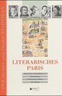  - Dichter und Bohemiens in Paris. Literarische Streifzüge