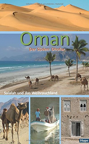  - Oman Regionalführer: Salalah und das Weihrauchland: Die Region Dhofar: Palmenstrände, Wadis, Wüste.