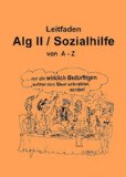 - Leitfaden zum Arbeitslosengeld II (ALG II). Der Rechtsratgeber zum SGB II