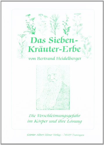  - Das Sieben-Kräuter-Erbe von Bertrand Heidelberger