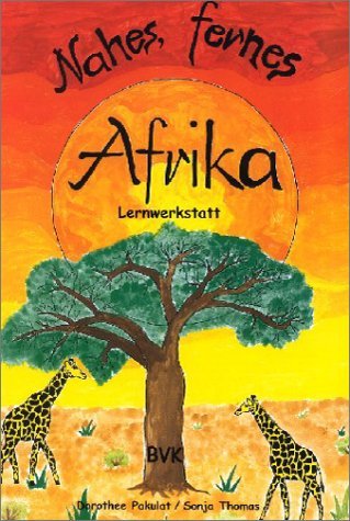  - Lernwerkstatt Nahes, Fernes Afrika: 3.-5. Klasse