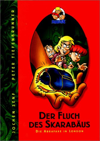  - Der Fluch des Skarabäus. Die Abrafaxe in London