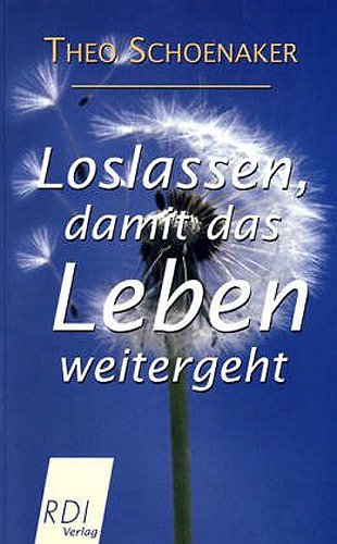 - Loslassen, damit das Leben weitergeht
