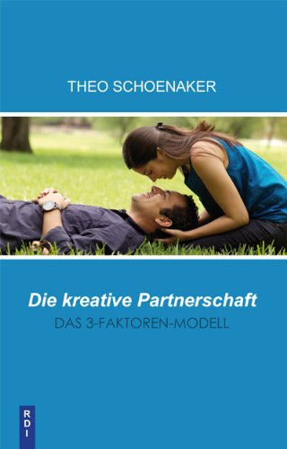  - Die kreative Partnerschaft: Das 3-Faktoren-Modell