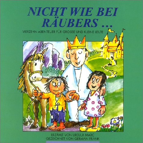 - Nicht wie bei Räubers . . .