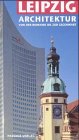 Hocquél, Wolfgang - Architekturführer Leipzig: Architekturführer. Von der Romanik bis zur Gegenwart