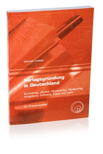 - Verlagsgründung in Deutschland - Buchverlag, eBooks, Musikverlag, Modeverlag, Klingeltöne, Software, Fotos und mehr