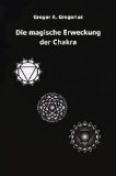  - Das Geheimnis der Adepten: Aufschlüsse über das Magisterium der Alchymie, die Bereitung der großen Arkana und den Weg zum Lapos Philosophorum