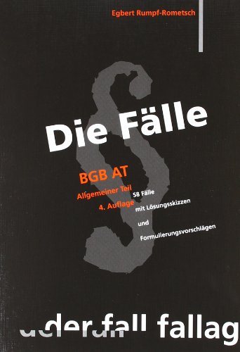 Dräger, Thomas / Rumpf-Rometsch, Egbert - Die Fälle. BGB AT: 58 Fälle mit Lösungsskizzen und Formulierungsvorschlägen