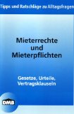  - Wohnungsmängel und Mietminderung: mit Themen wie: Schimmel, Lärm, Heizung, Umweltgifte / 500 Urteile und Beispiele