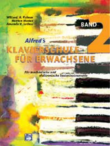 - Alfred's Klavierschule für Erwachsene 2: Für mechanische und elektronische Tasteninstrumente