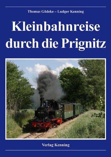 - Kleinbahnreise durch die Prignitz