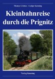  - Momentaufnahmen Sächsische Schmalspurbahnen: Eine Zeitreise von 1969 bis 1993