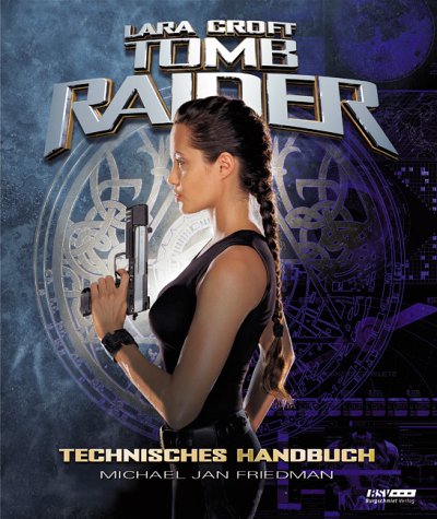 - Lara Croft: Tomb Raider. Technisches Handbuch