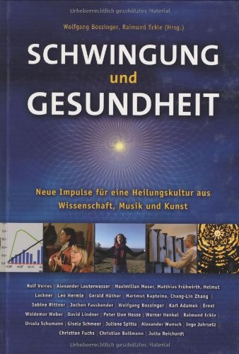  - Schwingung und Gesundheit: Neue Impulse für eine Heilungskultur aus Musik, Kunst und Wissenschaft