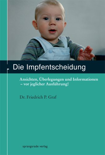  - Die Impfentscheidung: Ansichten, Überlegungen und Informationen - vor jeglicher Ausführung