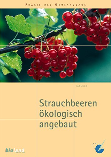 - Strauchbeeren ökologisch angebaut