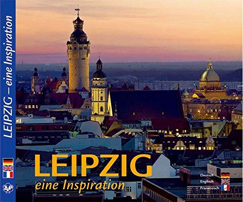 Schmidt, Andreas - LEIPZIG - eine Inspiration / Texte in Deutsch/Englisch/Französisch