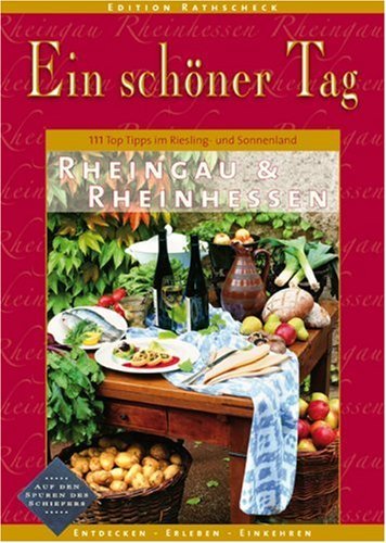 - Rheingau & Rheinhessen - Ein schöner Tag. 111 Top Tipps für Touren im Riesling- und Sonnenparadies. Einkehren. Erleben. Entdecken. Mehr als 150 Fotos und Kartenausschnitte.