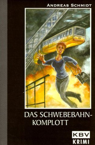- KBV Taschenbücher, Bd.90, Das Schwebebahnkomplott