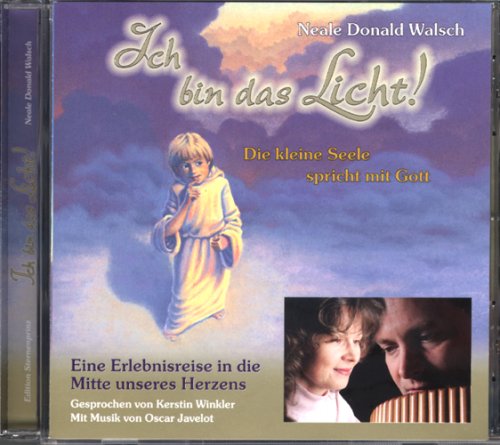 - Ich bin das Licht! CD: Die kleine Seele spricht mit Gott. Eine Erlebnisreise in die Mitte unseres Herzens