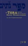  - Die Tora: Die fünf Bücher Mose in der Übersetzung von Moses Mendelssohn. Mit den Prophetenlesungen im Anhang