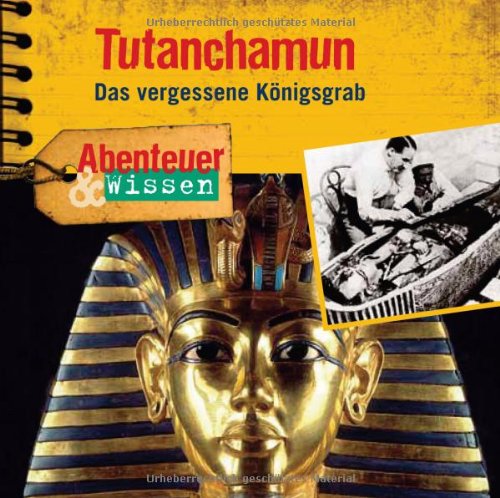 - Abenteuer & Wissen: Tutanchamun. Das vergessene Königsgrab