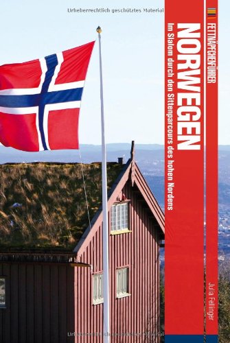  - Fettnäpfchenführer Norwegen: Im Slalom durch den Sittenparcours des hohen Nordens