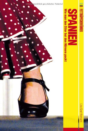  - Fettnäpfchenführer Spanien: Wie man den Stier bei den Hörnern packt