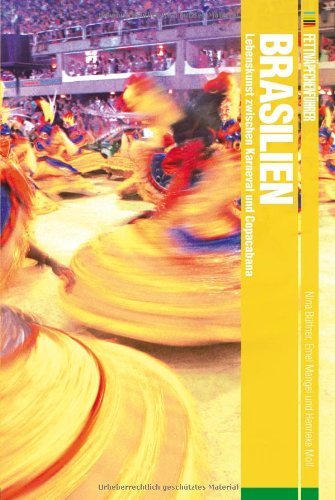 - Fettnäpfchenführer Brasilien: Lebenskunst zwischen Karneval und Copacabana