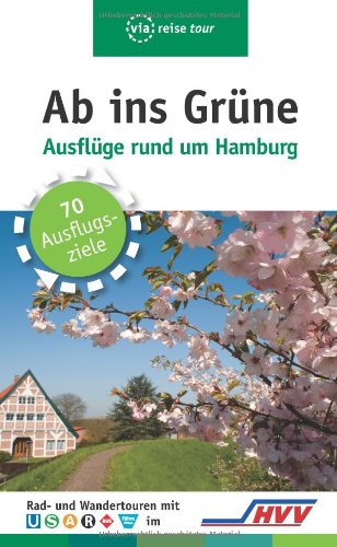  - Ab ins Grüne - Ausflüge rund um Hamburg