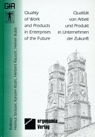 Strasser, Helmut / Kluth, Karsten / Rausch, Herber - Qualität von Arbeit und Produkt in Unternehmen der Zukunft; Quality of Work and Products in Enterprises of the Future